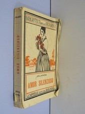 AMOR SILENZIOSO Jolanda Cappelli Biblioteca della Signorina 1921 romanzo libro