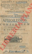 SWIETEN Gerardi L.B. van -  Commentariorum in Hermanni Boerhaave aphorismos com