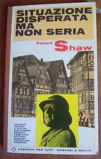 Garzanti 43 - Situazione disperata ma non seria di Robert Shaw