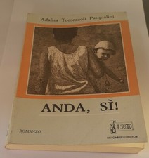 ANDA SI !   Annalisa Tomezzoli Paqualini    LIBRO LIBRI DI LETTURA