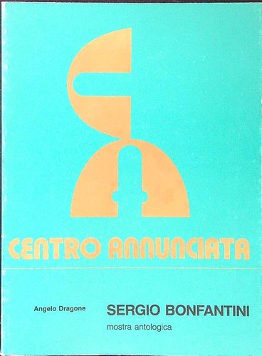 Sergio bonfantini mostra - sergio,