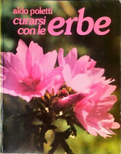 CURARSI CON LE ERBE - ALDO POLETTI - EDITRICE AZZURRA