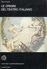 TOSCHI, Paolo. Le origini del teatro italiano. Boringhieri, 1976