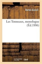Les Tonneaux, Monologue