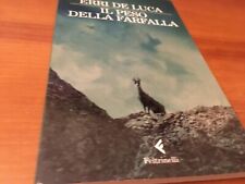 ERRI DE LUCA - IL PESO DELLA FARFALLA - FELTRINELLI I NARRATORI 2009