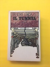 Il tunnel-di André Lacaze-libro Rizzoli 1980-La Scala-Romanzo