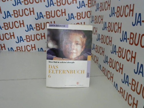 Das elternbuch unser kind - elternbuch, 6: