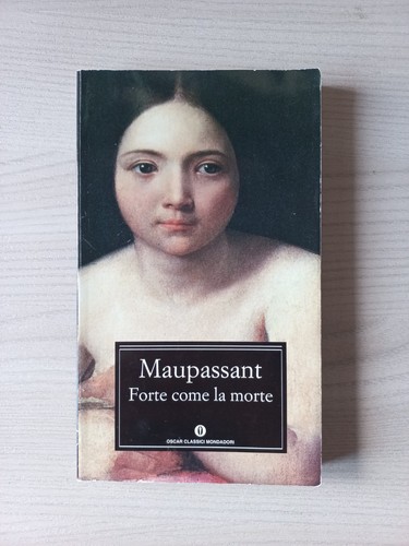 Maupassant forte come morte - maupassant,