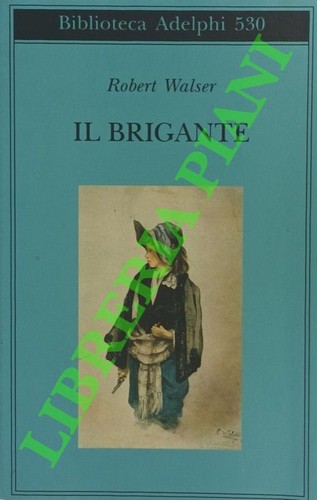 Walser robert il brigante - -,