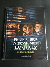 PHILIP K. DICK A SCANNER DARKLY UN OSCURO SCRUTARE CARTONATO FANUCCI EDITOR 2006