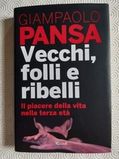 Vecchi, folli e ribelli. Il