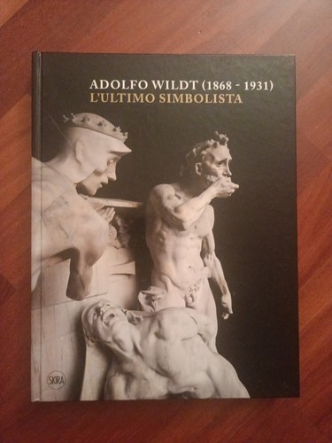 Adolfo wildt ultimo - wildt, l'ultimo