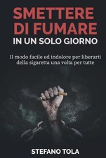 SMETTERE DI FUMARE IN UN SOLO