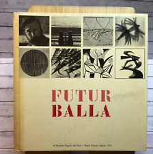 FUTUR BALLA di Maurizio Fagiolo dell'Arco - Giacomo Balla - Bulzoni Editore 1970