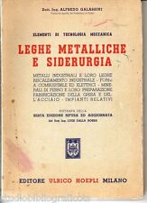 Galassini A.; LEGHE METALLICHE E SIDERURGIA ; Hoepli 1958