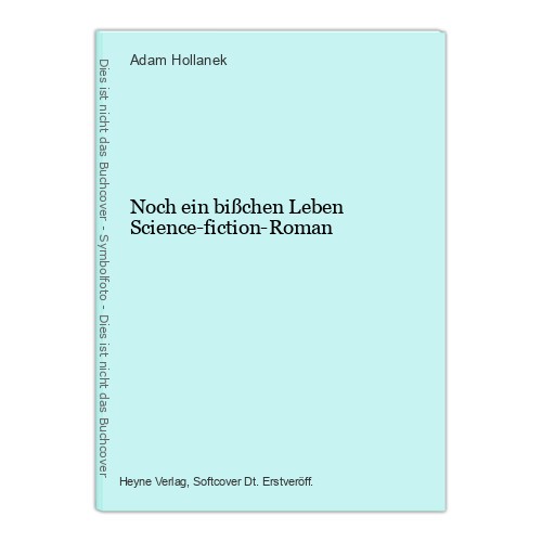 Noch ein bißchen - , leben
