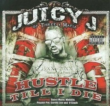 Hustle Till I Die by Juicy J