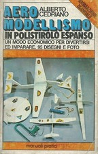 Cedriano - Aeromodellismo in polistirolo espanso - Meb 1977 Manuali Pratici