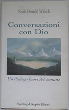 Conversazioni con Dio. Un