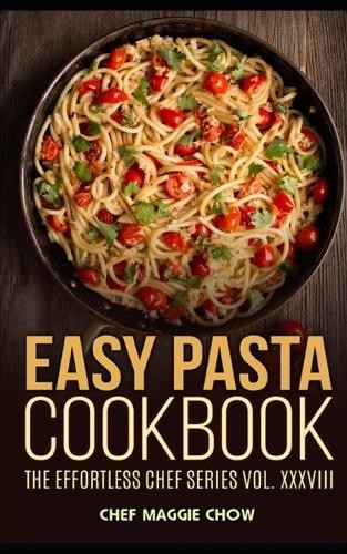 Chef maggie chow easy pasta - chef,