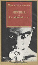 MARGUERITE YOURCENAR - Mishima o La visione del vuoto - (Bompiani, 1982)