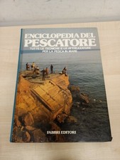 LIBRO ENCICLOPEDIA DEL PESCATORE TECNICHE ATTREZZATURE PESCA MARE FABBRI 1981