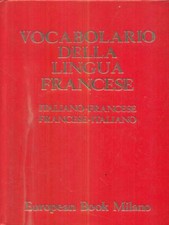 VOCABOLARIO DELLA LINGUA FRANCESE DIZIONARI/ENCICLOPEDIE AA.VV. EUROPEAN BOOK