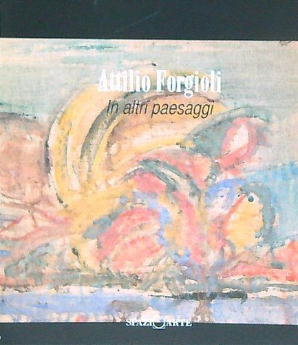 Altri paesaggi forgioli - paesaggi,