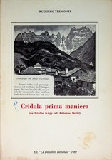 Cridola prima maniera: (da