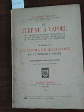 Le turbine a vapore volume I la teoria e il calcolo - Giuseppe Belluzzo