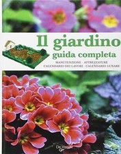 II giardino, guida completa - Manutenzione, attrezzature, ca  Come Nuovo -14062