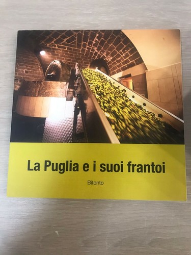 Puglia suoi frantoi - puglia, i