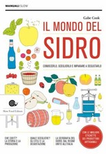 IL MONDO DEL SIDRO. CONOSCERLO, SCEGLIERLO E IMPARARE A DEGUSTARLO  - COOK GABE