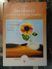 Sei libero: perché non te ne accorgi? - David Icke - Edizioni Amrita - 2003