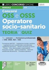 Concorso OSS e OSSS operatore socio-sanitario. Manuale e quiz per i concorsi e l
