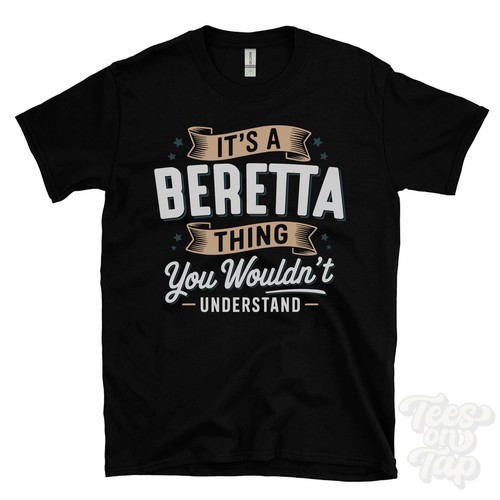 Shirt a beretta - it's, thing
