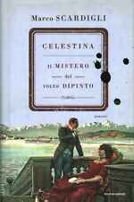 Celestina - Marco Scardigli ( Arnoldo Mondadori Editore) [2016]