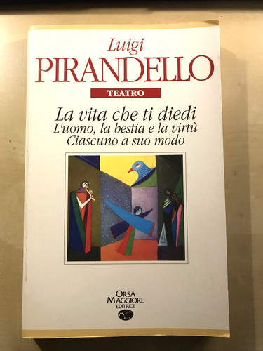 Pirandello teatro vita che - vita,