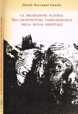 La decorazione plastica nell'architettura tardo-romanica della sicilia orientale