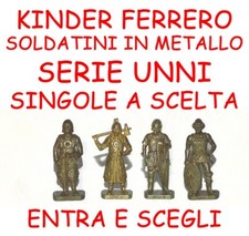 -SC24) KINDER FERRERO SOLDATINI IN METALLO UNNI, ENTRA E SCEGLI