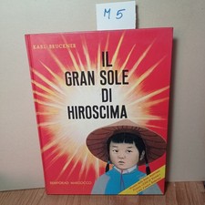 Bruckner IL GRAN SOLE DI HIROSHIMA 1969 Illustrato Grande Formato Come nuovo