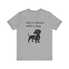 Life is Better with a Dog