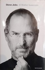 Walter Isaacson - Steve Jobs - Mondadori - 2011 - 1^ edizione