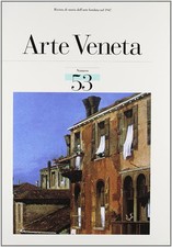 Arte Veneta. Rivista Di Storia Dell'arte. Vol. 53 Mondadori Electa 2000