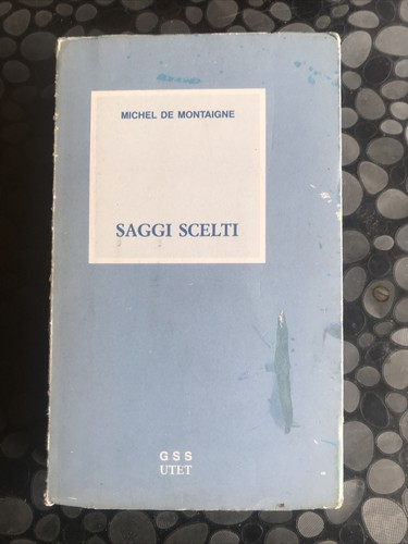 Saggi scelti de - scelti, montaigne