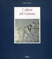 I rilievi del Canova. Ediz. illustrata Stefani, Ottorino