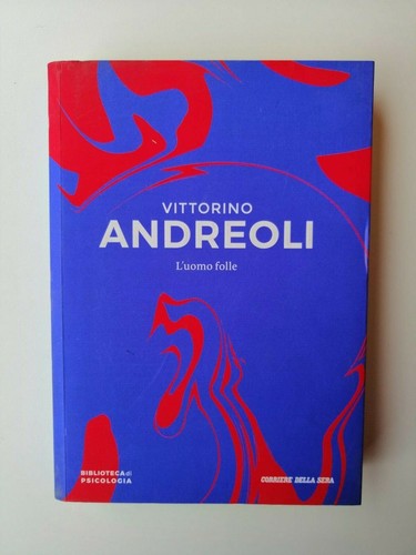 Vittorino andreoli l uomo - -, l'uomo
