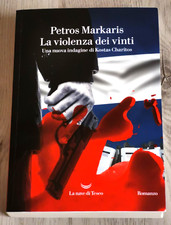 Petros Markaris "LA VIOLENZA DEI VINTI" La nave di Teseo  Prima edizione 2024