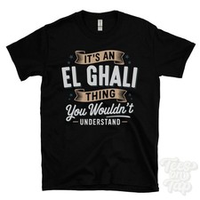 T-SHIRT IT'S AN EL GHALI THING