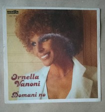 ORNELLA VANONI Domani No / Ti Voglio - 1977 Vinile 45 Giri - Etichetta Vanilla